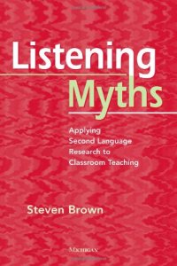 cover of the book Listening Myths: Applying Second Language Research to Classroom Teaching