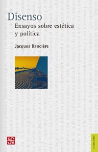 cover of the book Disenso. Ensayos sobre estética y política