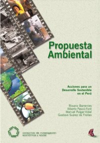 cover of the book Propuesta ambiental. Acciones para un desarrollo sostenible en el Perú