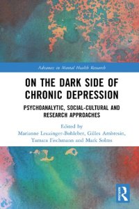 cover of the book On the Dark Side of Chronic Depression: Psychoanalytic, Social-cultural and Research Approaches