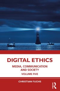 cover of the book Digital Ethics: Media, Communication and Society, Volume Five