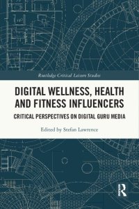 cover of the book Digital Wellness, Health and Fitness Influencers: Critical Perspectives on Digital Guru Media