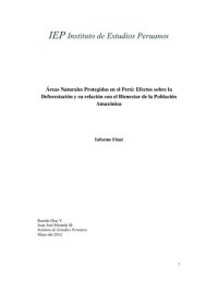 cover of the book Áreas Naturales Protegidas en el Perú: Efectos sobre la Deforestación y su relación con el Bienestar de la Población Amazónica. Informe Final