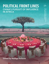 cover of the book Political Front Lines: China's Pursuit of Influence in Africa