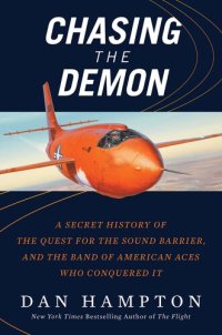 cover of the book Chasing the Demon. A Secret History of the Quest for the Sound Barrier 2018