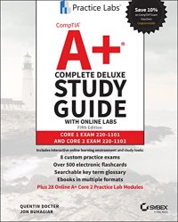 cover of the book CompTIA A+ Complete Deluxe Study Guide with Online Labs: Core 1 Exam 220-1101 and Core 2 Exam 220-1102