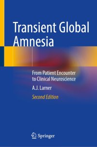 cover of the book Transient Global Amnesia: From Patient Encounter to Clinical Neuroscience