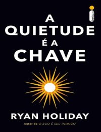 cover of the book A Quietude é a Chave