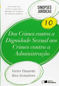 cover of the book Dos Crimes Contra a Dignidade Sexual aos Crimes Contra a Administração - Volume 10