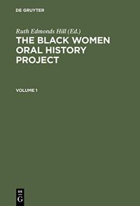 cover of the book The Black Women Oral History Project: From the Arthur and Elizabeth Schlesinger Library on the History of Women in America, Radcliffe College