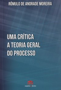 cover of the book Uma Crítica a Teoria Geral do Processo