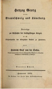 cover of the book Herzog Georg von Braunschweig und Lüneburg : Beiträge zur Geschichte des Dreißigjährigen Krieges, nach Originalquellen des Königlichen Archivs zu Hannover