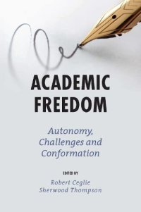 cover of the book Academic Freedom: Autonomy, Challenges and Conformation