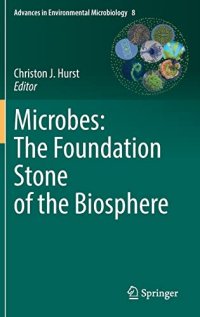 cover of the book Microbes: The Foundation Stone of the Biosphere