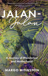 cover of the book Jalan-Jalan: A Journey of Wanderlust and Motherhood