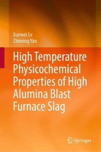 cover of the book High Temperature Physicochemical Properties of High Alumina Blast Furnace Slag