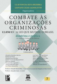 cover of the book COMBATE ÀS ORGANIZAÇÕES CRIMINOSAS. 12.850 - A Lei que mudou o Brasil (Doutrina e Prática)