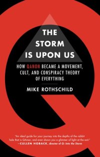 cover of the book The Storm is Upon Us : How QAnon Became a Movement, Cult, and Conspiracy Theory of Everything