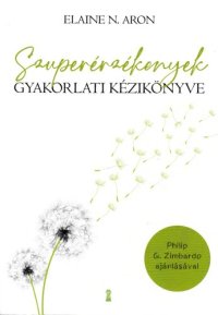 cover of the book Szuperérzékenyek gyakorlati kézikönyve