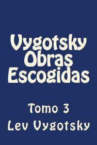 cover of the book Vygotsky Obras Escogidas: Tomo 3