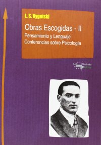 cover of the book Obras Escogidas - II: Pensamiento y Lenguaje. Conferencias sobre Psicología