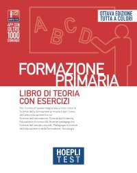 cover of the book Hoepli test. Formazione primaria. Libro di teoria con esercizi. Nuova ediz.