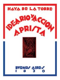 cover of the book Ideario y acción aprista