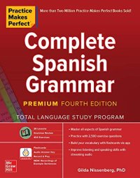 cover of the book Practice Makes Perfect: Complete Spanish Grammar, Premium Fourth Edition