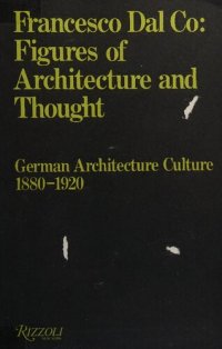 cover of the book textsFigures of architecture and thought : German architecture culture, 1880-1920