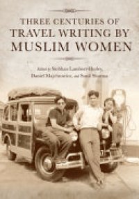 cover of the book Three Centuries of Travel Writing by Muslim Women