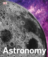 cover of the book Astronomy A Visual Guide