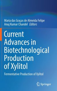 cover of the book Current Advances in Biotechnological Production of Xylitol: Fermentative Production of Xylitol