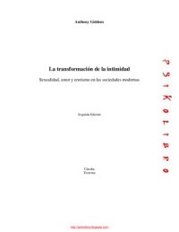 cover of the book La transformación de la intimidad: sexualidad, amor y erotismo en las sociedades modernas