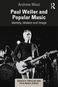 cover of the book Paul Weller and Popular Music: Identity, Idiolect and Image