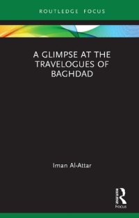 cover of the book A Glimpse at the Travelogues of Baghdad