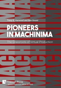 cover of the book Pioneers in Machinima: The Grassroots of Virtual Production