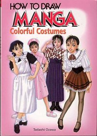 cover of the book How To Draw Manga Volume 14: Colorful Costumes