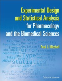 cover of the book Experimental Design and Statistical Analysis for Pharmacology and the Biomedical Sciences Paul J. Mitchell