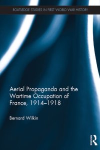 cover of the book Aerial Propaganda and the Wartime Occupation of France, 1914-18