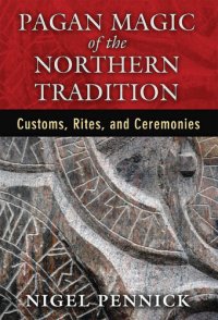 cover of the book Pagan Magic of the Northern Tradition: Customs, Rites, and Ceremonies