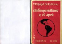 cover of the book El antiimperialismo y el Apra (Alianza Popular Revolucionaria Americana)