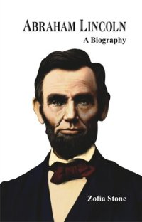 cover of the book Abraham Lincoln: A Biography