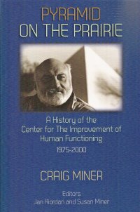 cover of the book Orthomolecular Medicine : Riordan Clinic - Pyramid on the Prairie: A History of the Center for the Improvement of Human Functioning, 1975-2000