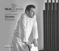 cover of the book Felix Lo Basso Restaurant Milan: Felix Lo Basso meets Donato Piccolo