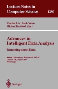 cover of the book Advances in Intelligent Data Analysis Reasoning about Data: Second International Symposium, IDA-97 London, UK, August 4–6, 1997 Proceedings