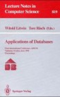 cover of the book Applications of Databases: First International Conference, ADB-94 Vadstena, Sweden, June 21–23, 1994 Proceedings