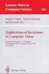 cover of the book Applications of Invariance in Computer Vision: Second Joint European — US Workshop Ponta Delgada, Azores, Portugal October 9–14, 1993 Proceedings