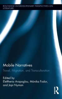 cover of the book Mobile Narratives: Travel, Migration, and Transculturation