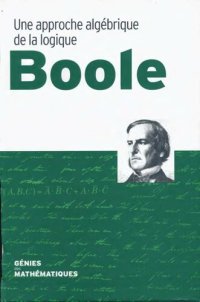 cover of the book Boole: Une approche algébrique de la logique