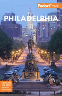 cover of the book Fodor's Philadelphia: with Valley Forge, Bucks County, the Brandywine Valley, and Lancaster County (Full-color Travel Guide)